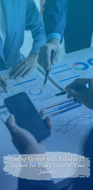 Fueling Growth with Reliable IT Support for Every Stage of Your Journey
